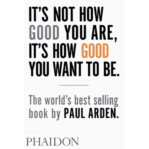 It's Not How Good You Are, It's How Good You Want to Be Book Arden - Picture 1 of 1